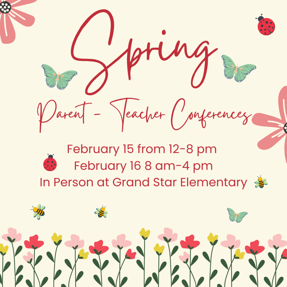 Spring Parent Teacher Conferences | Grand Star Elementary